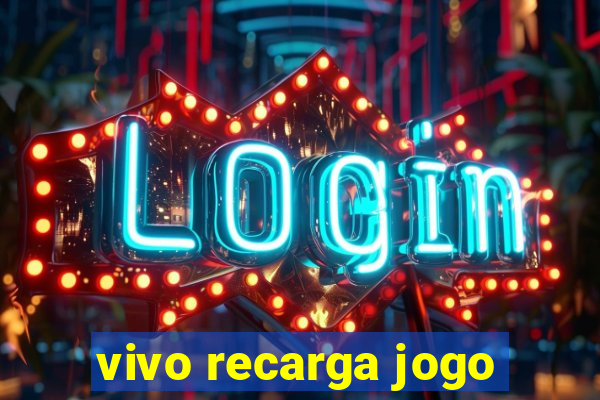 vivo recarga jogo